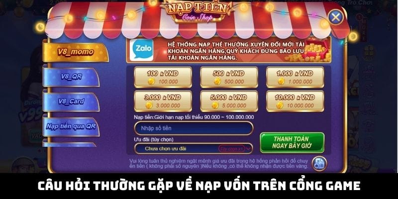Những câu hỏi thường gặp về nạp vốn trên cổng game